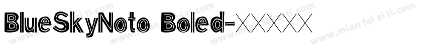 BlueSkyNoto Boled字体转换